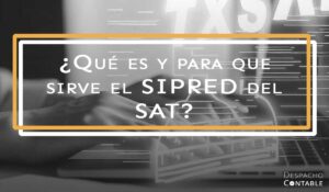 SIPRED del SAT: ¿Qué es y para que sirve el SIPRED?
