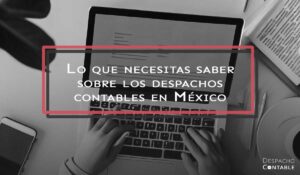 ¿Cuál es objetivo y misión de un despacho contable?
