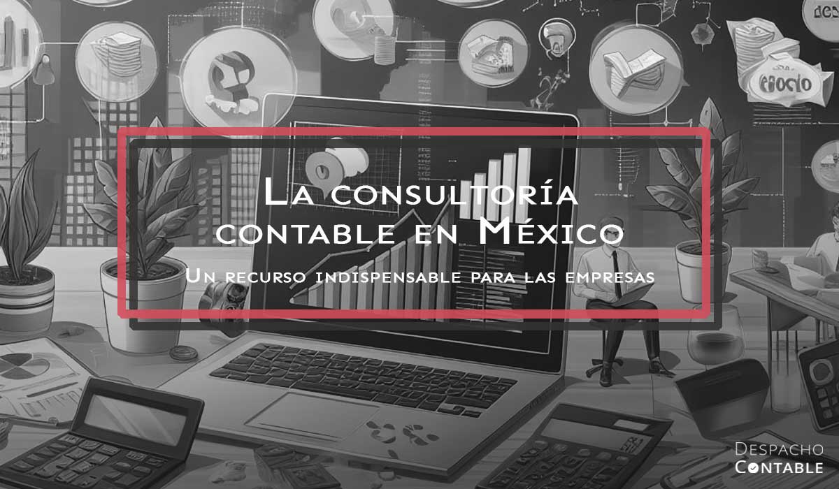 consultoria contable un recurso indispensable para las empresas