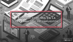 Errores comunes en la declaración de impuestos