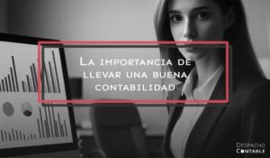 ¿Cómo llevar una buena contabilidad en tu negocio?