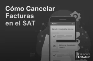 Cómo cancelar facturas en el SAT paso a paso – guía completa